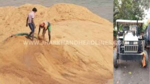 Police seize sand-laden tractor during crackdown on illegal sand transportation in Domchanch Koderma
